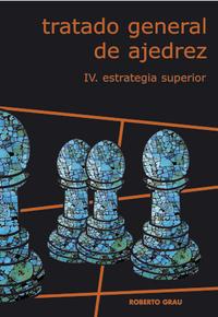 Tratado general de ajedrez- estrategia superior